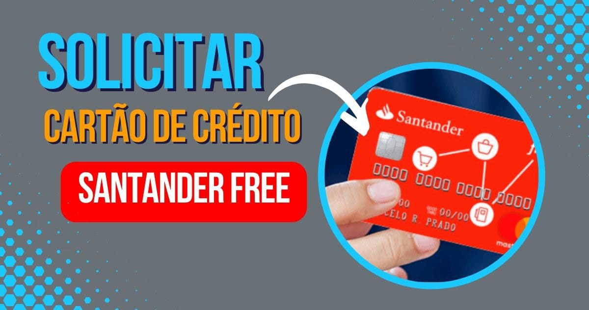 Read more about the article Como solicitar cartão de crédito Santander Free