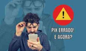 Read more about the article Fiz o Pix para Conta Errada, E Agora? É Possível Cancelar?