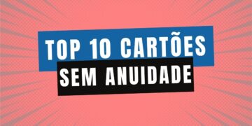 top-10-cartoes-sem-anuidade
